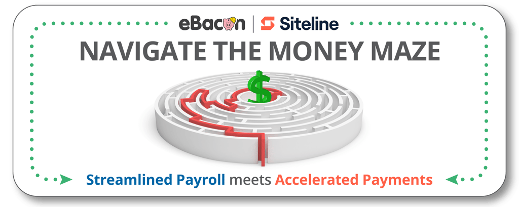 Navigate the Money Maze with eBacon and Siteline