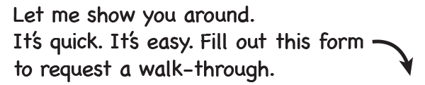 Fill out this form to request a walk-through.